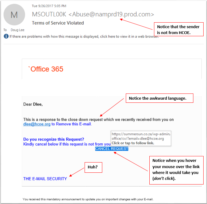 Notice that the sender is not from HCOE and Notice the awkward language. Also Notice when you hover your mouse over the link where it would take you (don’t click).    