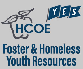 HCOE YES – Foster & Homeless Youth Education Services