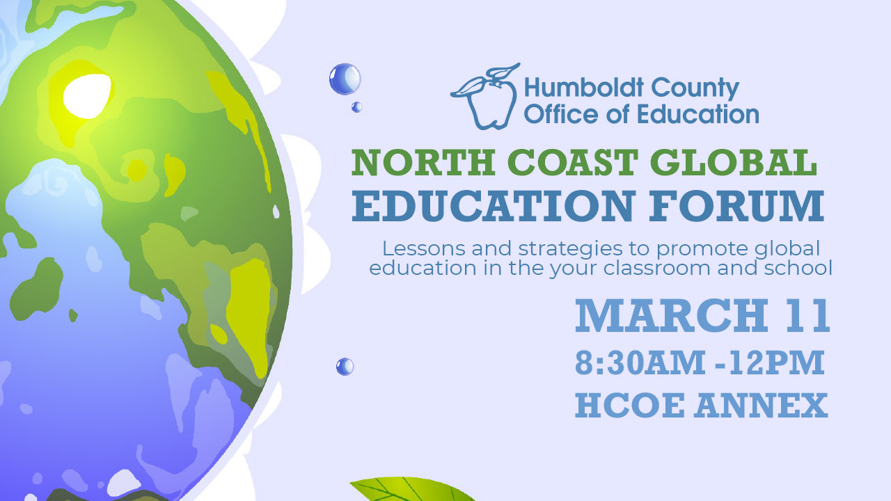 Join The North Coast Global Education Forum! | Humboldt County Office ...