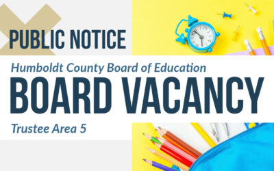 Public Notice: Open Position on the Humboldt County Board of Education