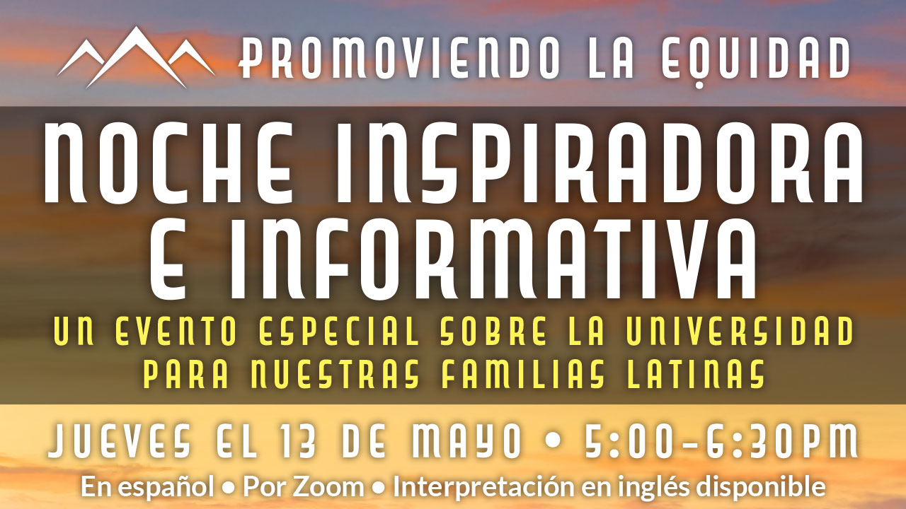 Noche inspiradora e informativa sobre la universidad Un evento especial para nuestras familias latinas